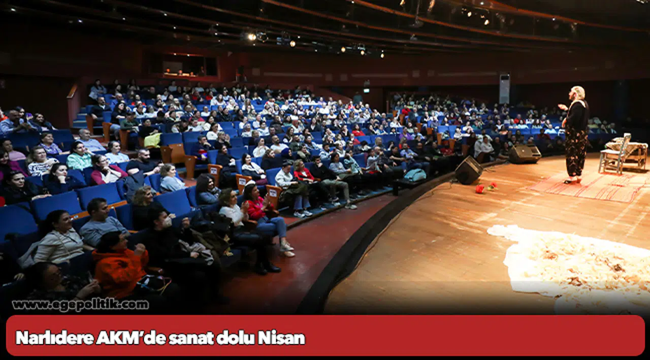 Narlıdere AKM’de sanat dolu Nisan