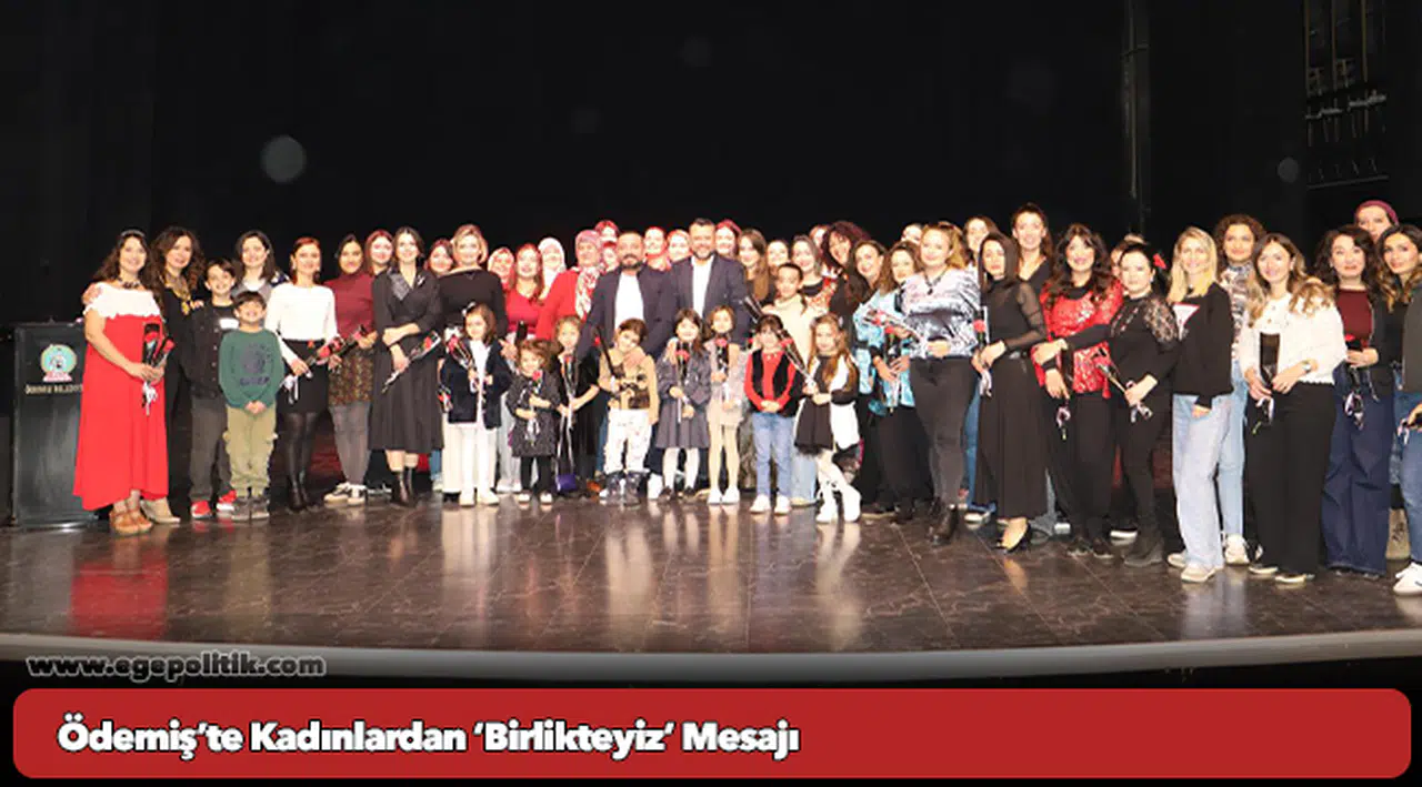 Ödemiş’te Kadınlardan ‘Birlikteyiz’ Mesajı