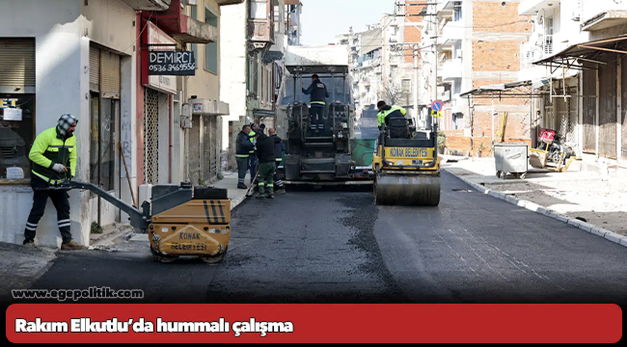 Rakım Elkutlu’da hummalı çalışma