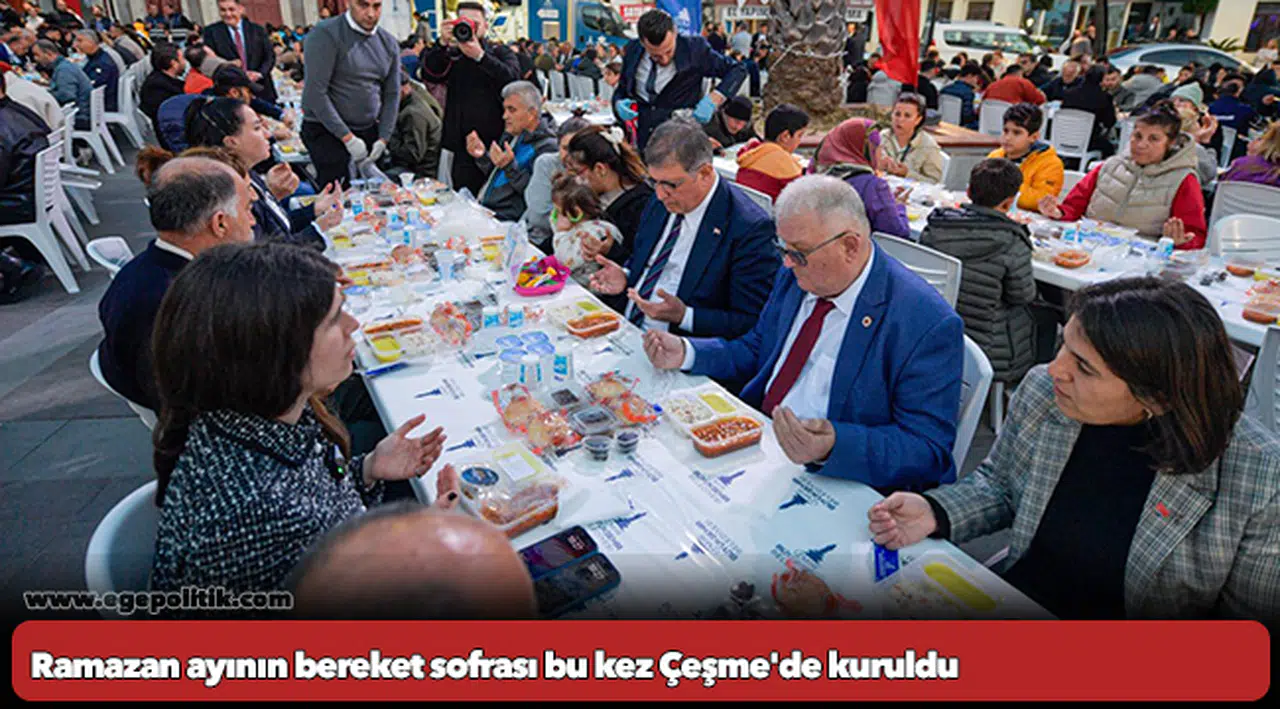 Ramazan ayının bereket sofrası bu kez Çeşme'de kuruldu