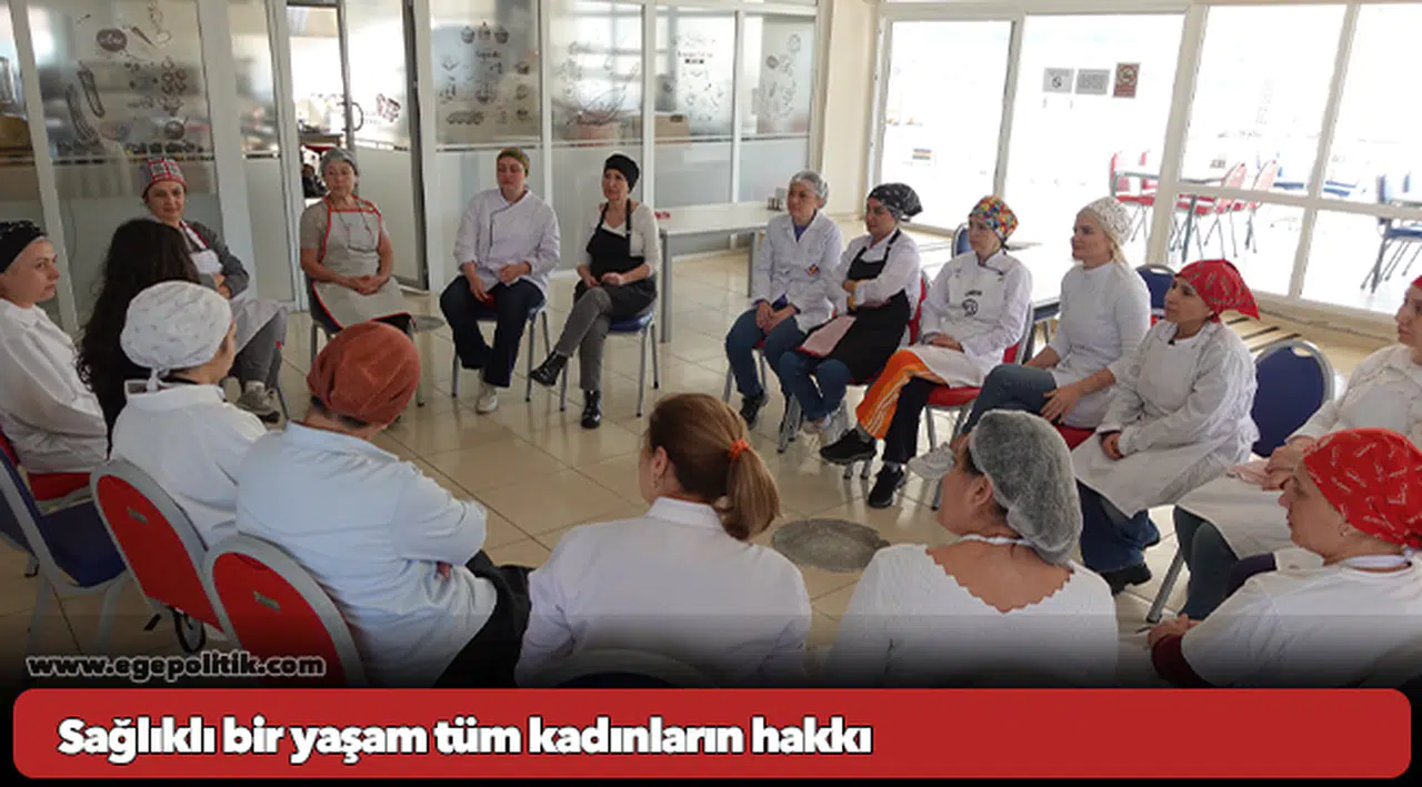Sağlıklı bir yaşam tüm kadınların hakkı