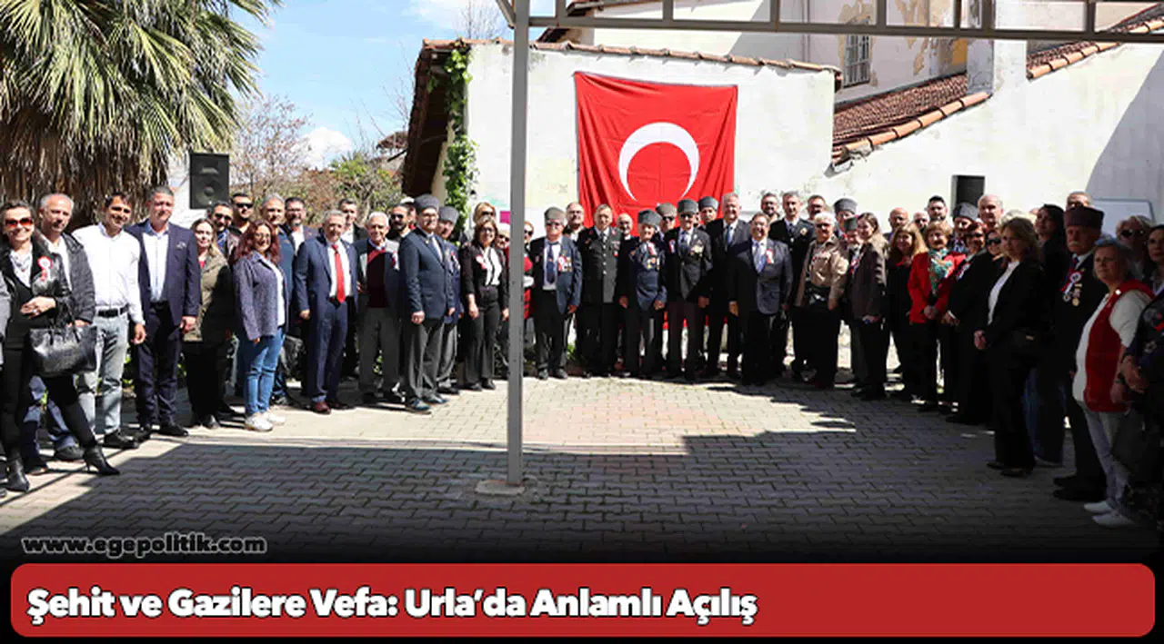 Şehit ve Gazilere Vefa: Urla’da Anlamlı Açılış