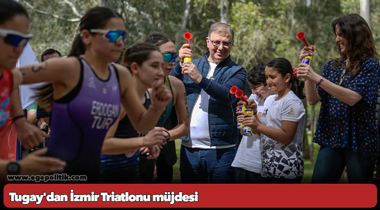 Tugay'dan İzmir Triatlonu müjdesi