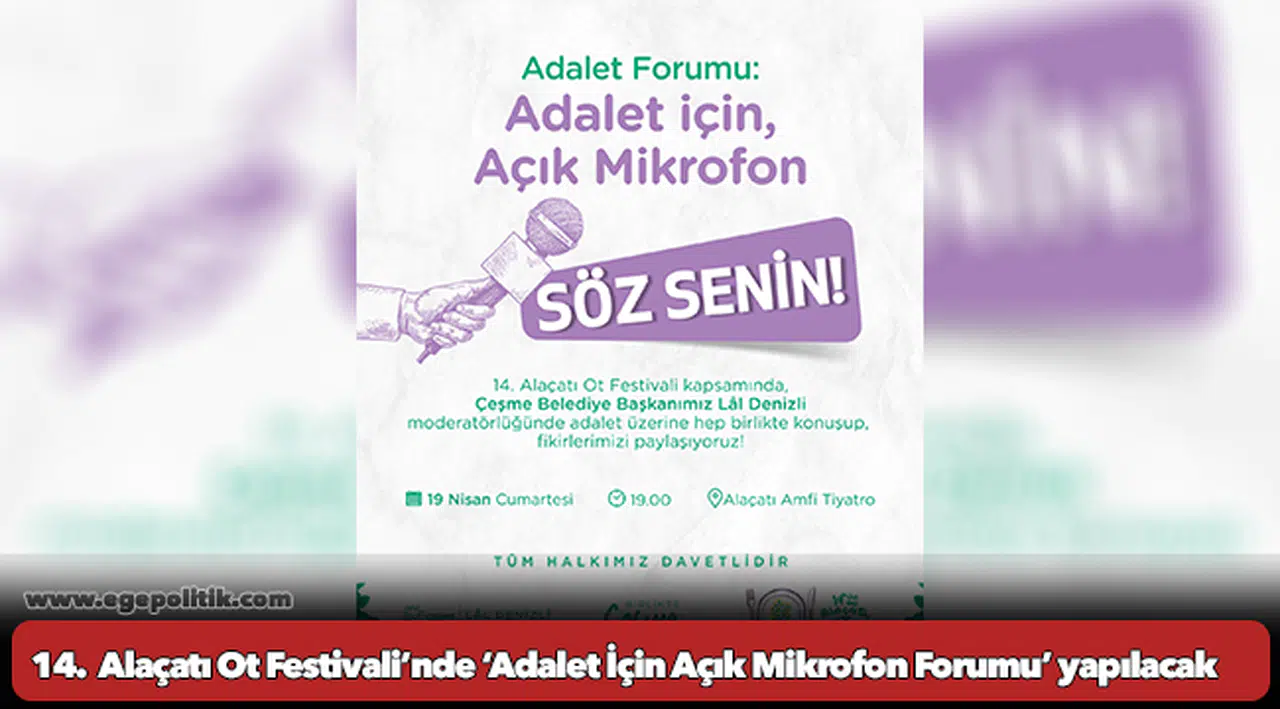 14.  Alaçatı Ot Festivali’nde ‘Adalet İçin Açık Mikrofon Forumu’ yapılacak