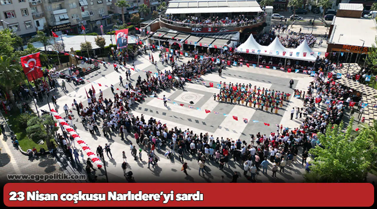 23 Nisan coşkusu Narlıdere’yi sardı