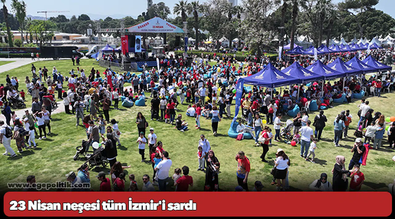 23 Nisan neşesi tüm İzmir'i sardı