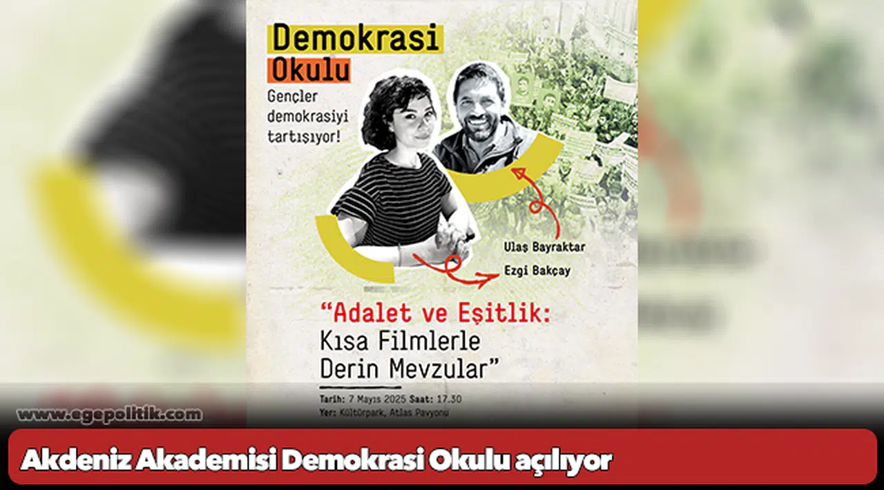Akdeniz Akademisi Demokrasi Okulu açılıyor