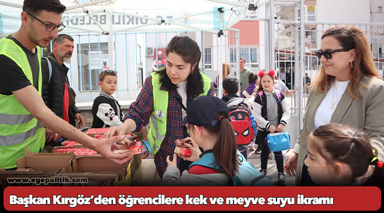 Başkan Kırgöz’den öğrencilere kek ve meyve suyu ikramı