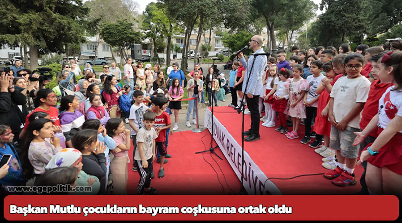 Başkan Mutlu çocukların bayram coşkusuna ortak oldu