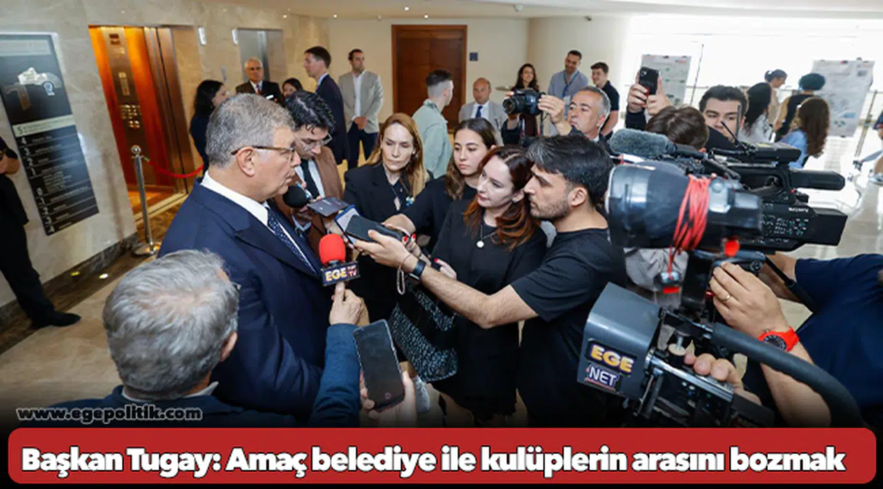 Başkan Tugay: Amaç belediye ile kulüplerin arasını bozmak