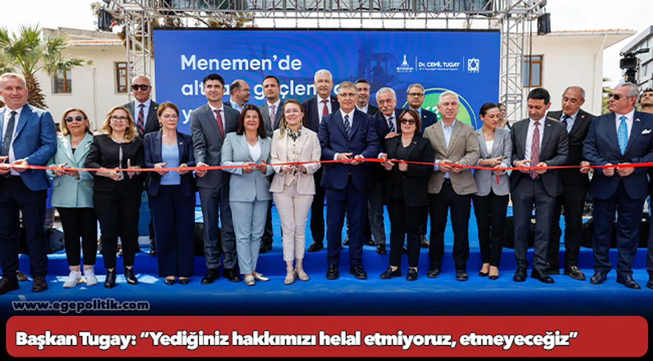 Başkan Tugay: “Yediğiniz hakkımızı helal etmiyoruz, etmeyeceğiz”