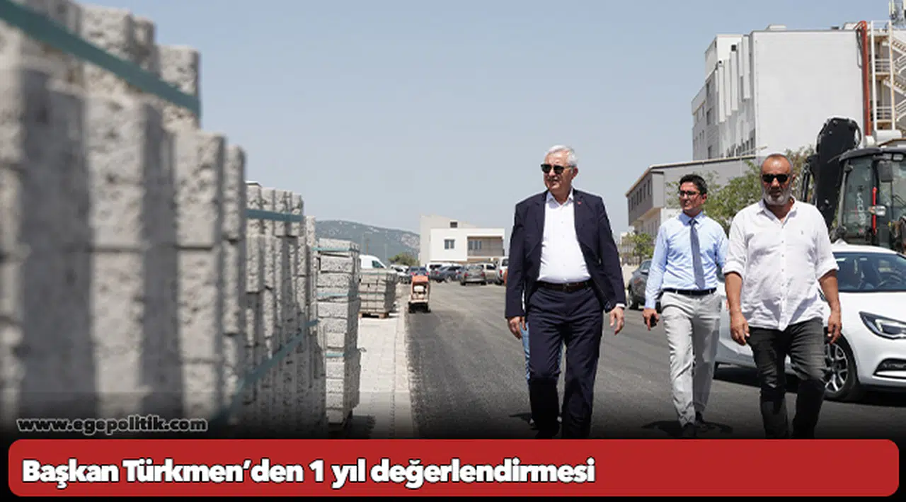 Başkan Türkmen’den 1 yıl değerlendirmesi