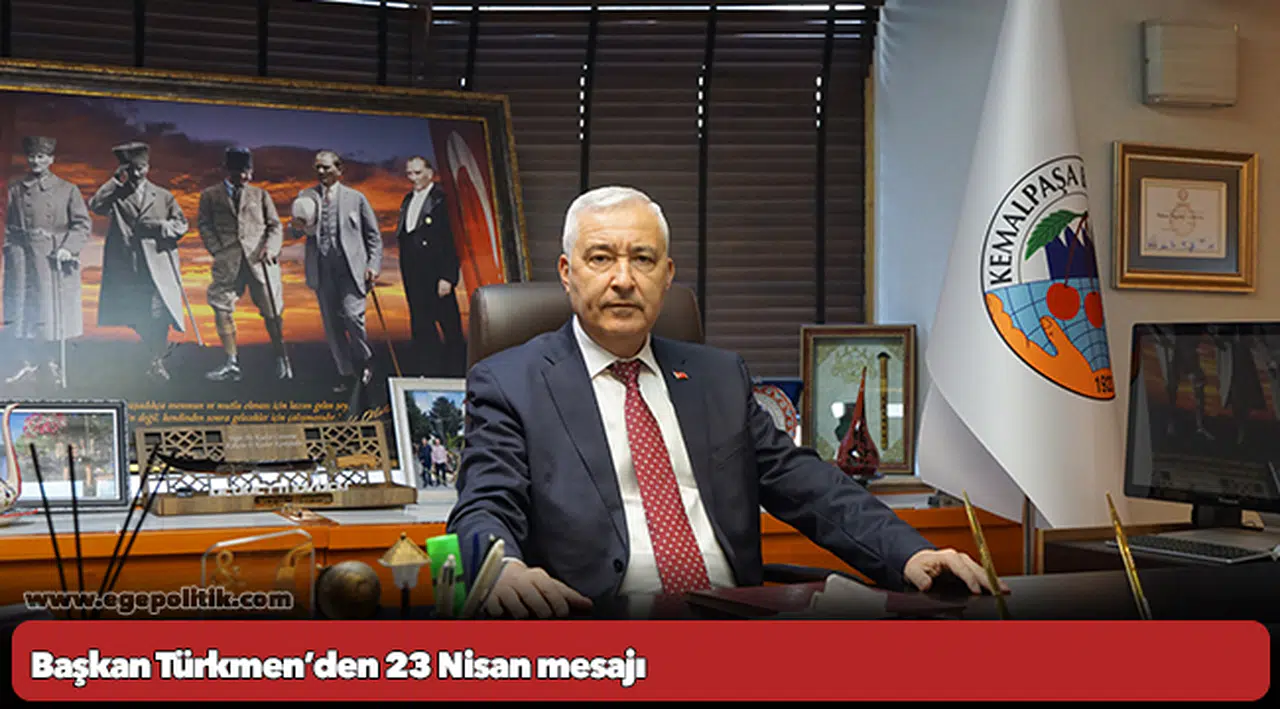 Başkan Türkmen’den 23 Nisan mesajı