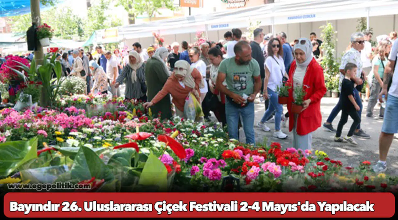 Bayındır 26. Uluslararası Çiçek Festivali 2-4 Mayıs'da Yapılacak