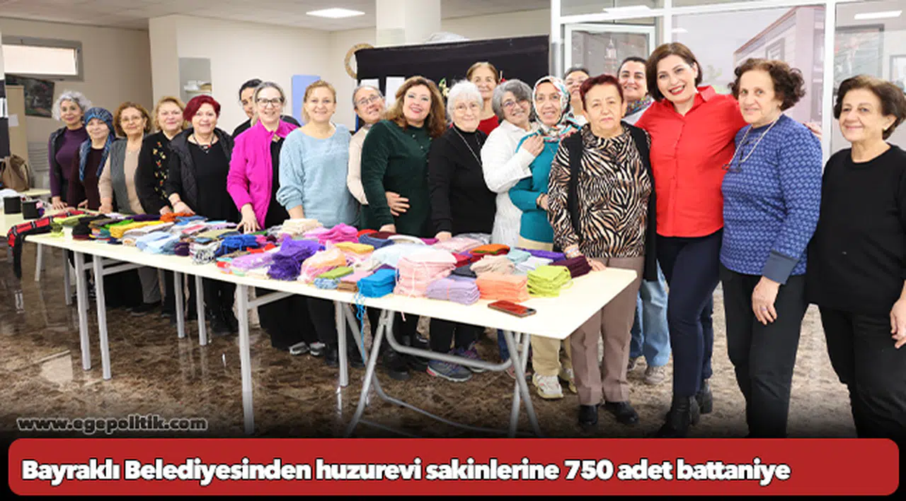 Bayraklı Belediyesinden huzurevi sakinlerine 750 adet battaniye
