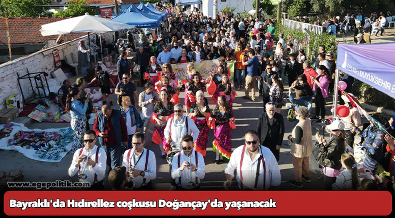 Bayraklı'da Hıdırellez coşkusu Doğançay'da yaşanacak