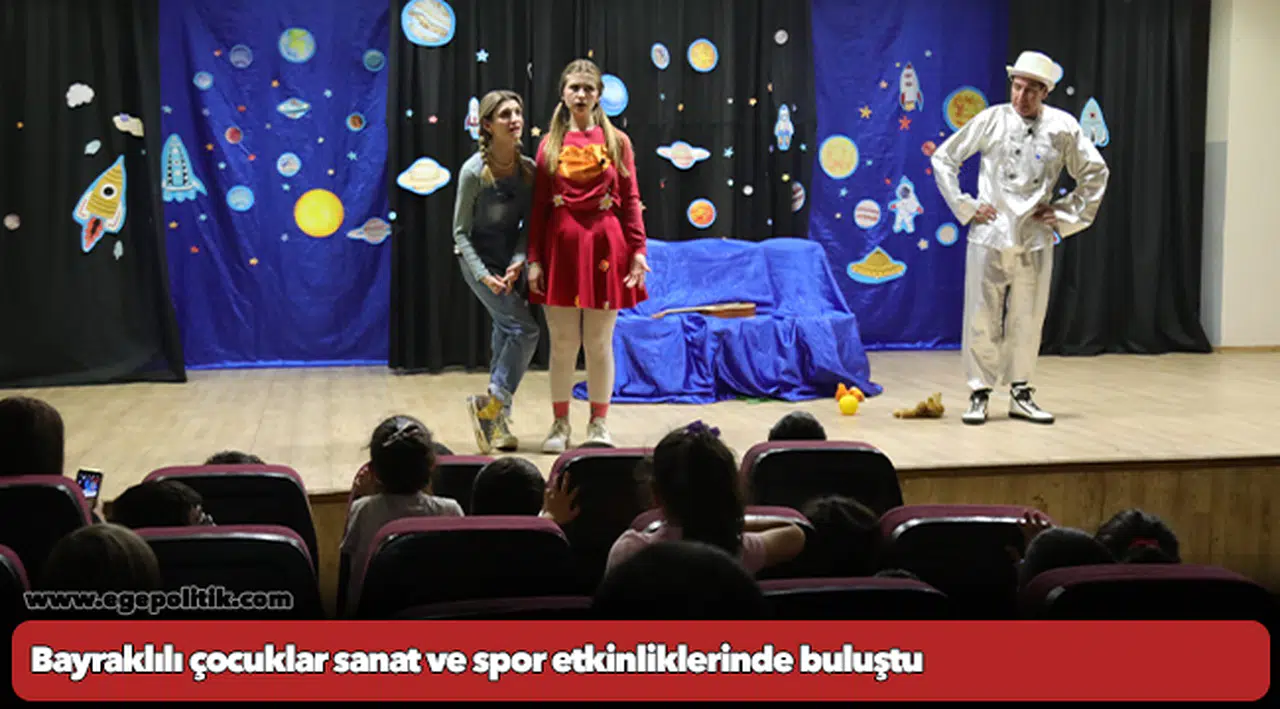 Bayraklılı çocuklar sanat ve spor etkinliklerinde buluştu