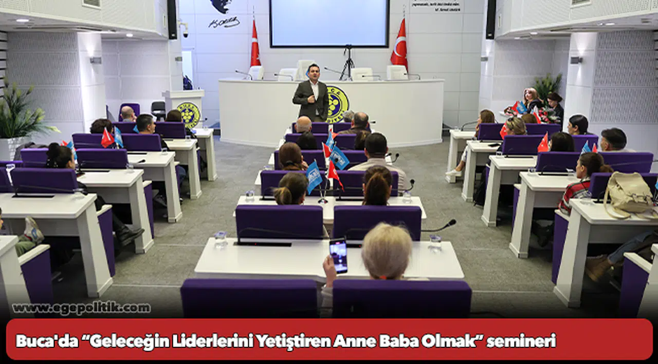 Buca'da “Geleceğin Liderlerini Yetiştiren Anne Baba Olmak” semineri