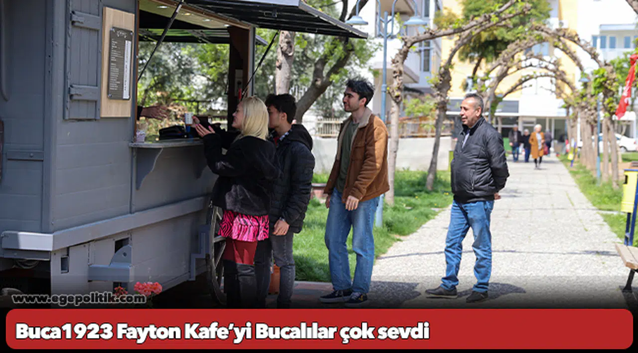 Buca1923 Fayton Kafe’yi Bucalılar çok sevdi