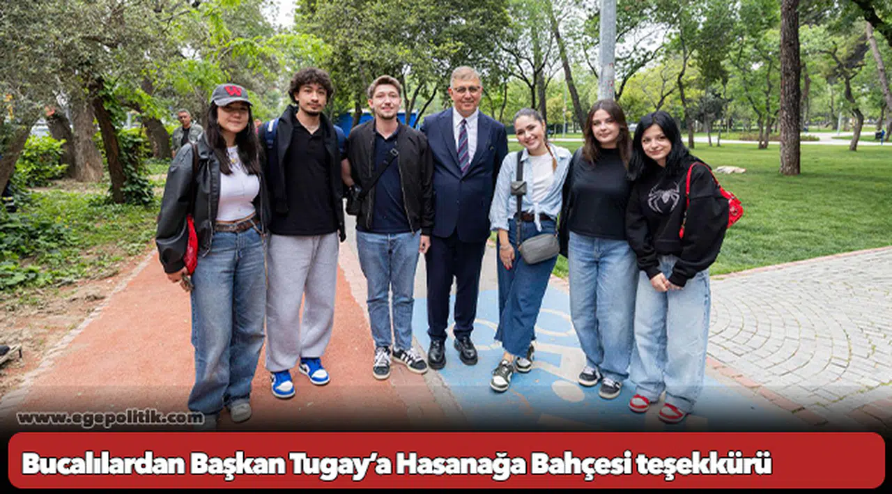 Bucalılardan Başkan Tugay’a Hasanağa Bahçesi teşekkürü