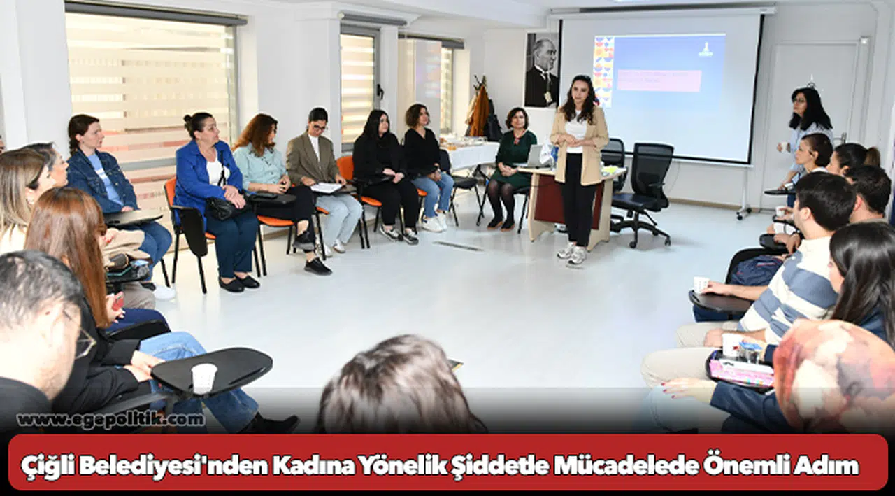Çiğli Belediyesi'nden Kadına Yönelik Şiddetle Mücadelede Önemli Adım