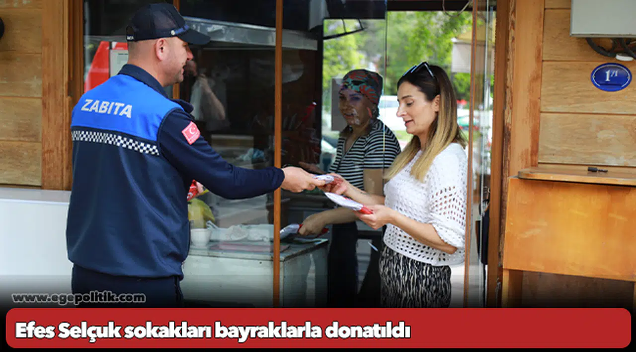 Efes Selçuk sokakları bayraklarla donatıldı: 23 Nisan sevincinden 19 Mayıs coşkusuna