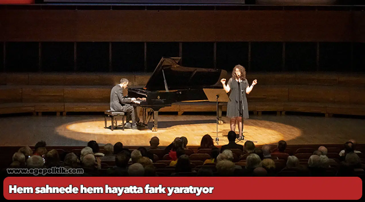 Hem sahnede hem hayatta fark yaratıyor