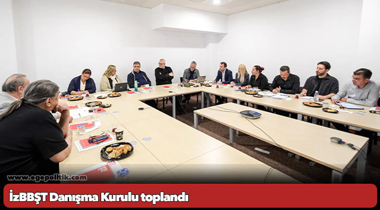 İzBBŞT Danışma Kurulu toplandı