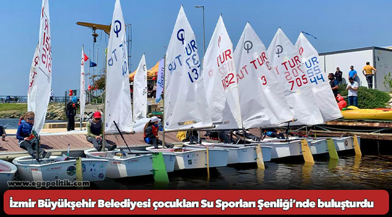 İzmir Büyükşehir Belediyesi çocukları Su Sporları Şenliği’nde buluşturdu