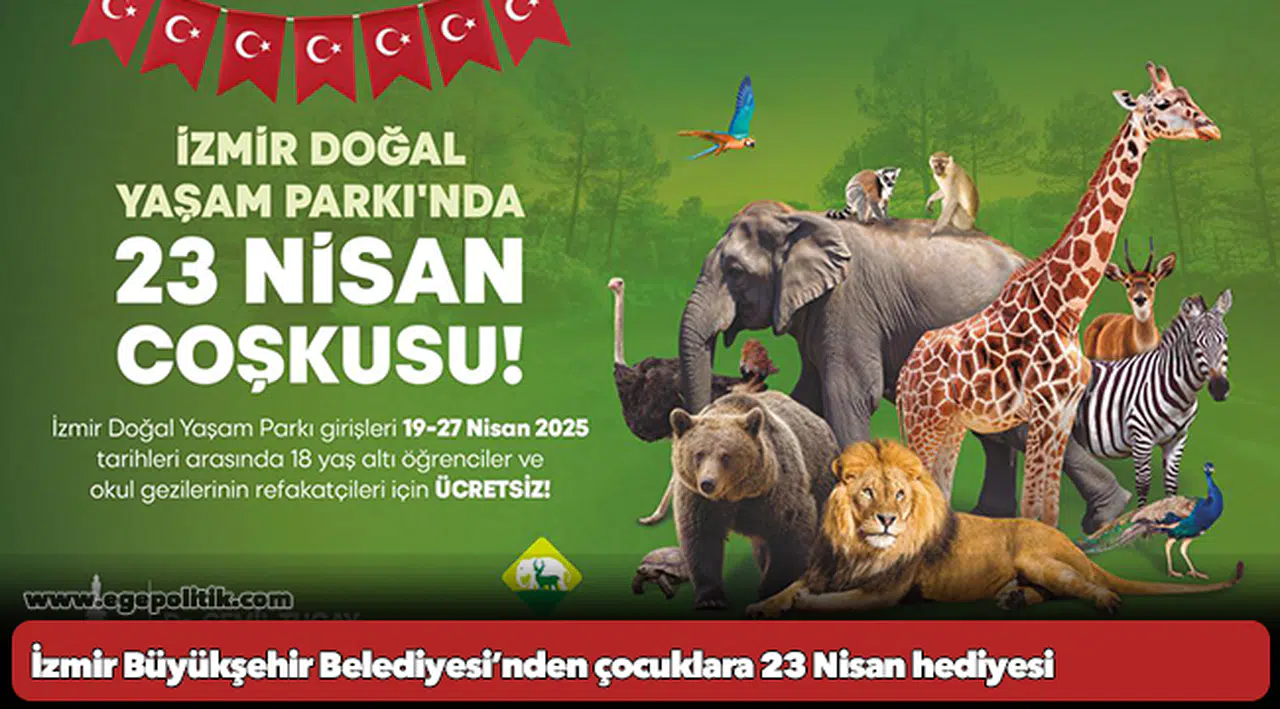 İzmir Büyükşehir Belediyesi’nden çocuklara 23 Nisan hediyesi