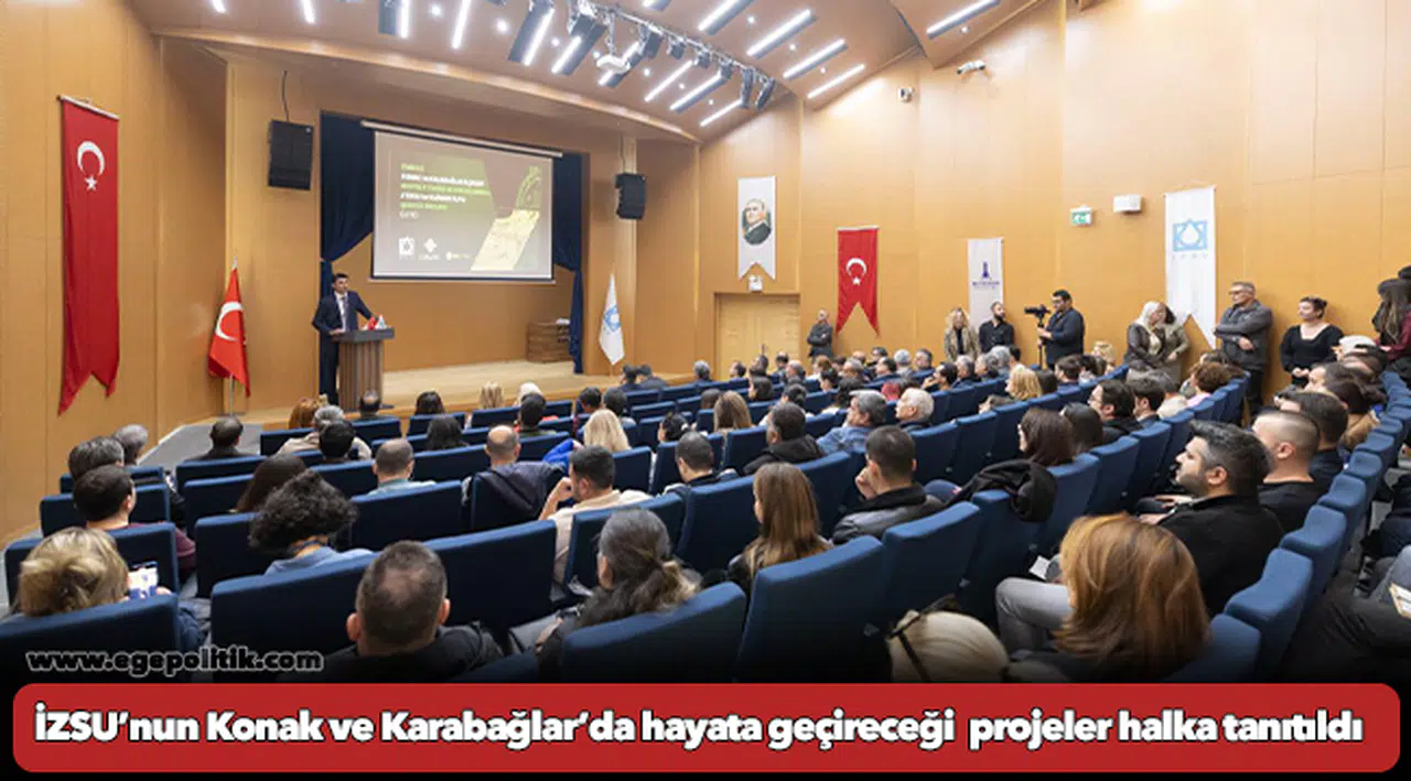 İZSU’nun Konak ve Karabağlar’da hayata geçireceği  projeler halka tanıtıldı