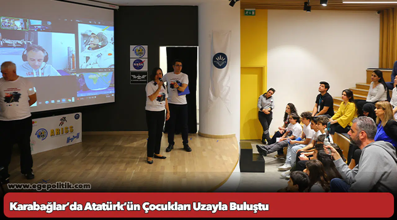 Karabağlar’da Atatürk’ün Çocukları Uzayla Buluştu