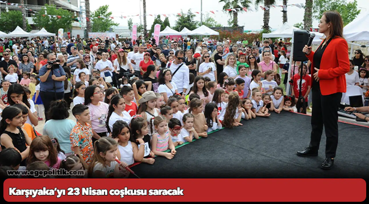 Karşıyaka’yı 23 Nisan coşkusu saracak