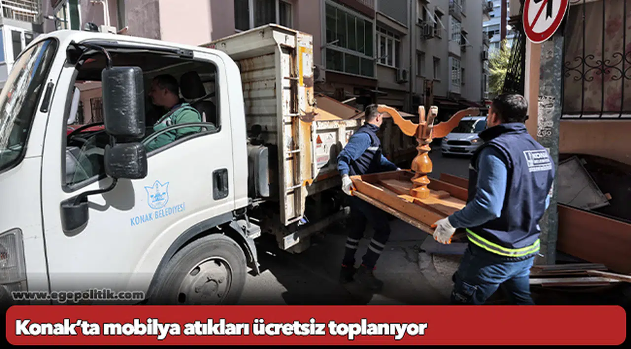 Konak’ta mobilya atıkları ücretsiz toplanıyor