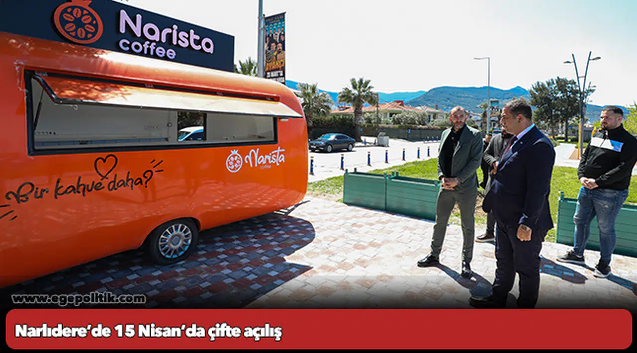Narlıdere’de 15 Nisan’da çifte açılış