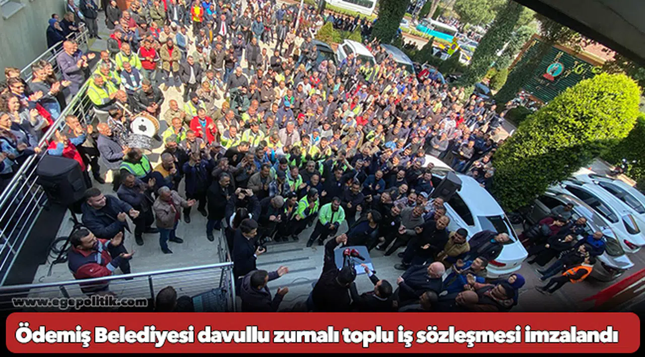 Ödemiş Belediyesi davullu zurnalı toplu iş sözleşmesi imzalandı