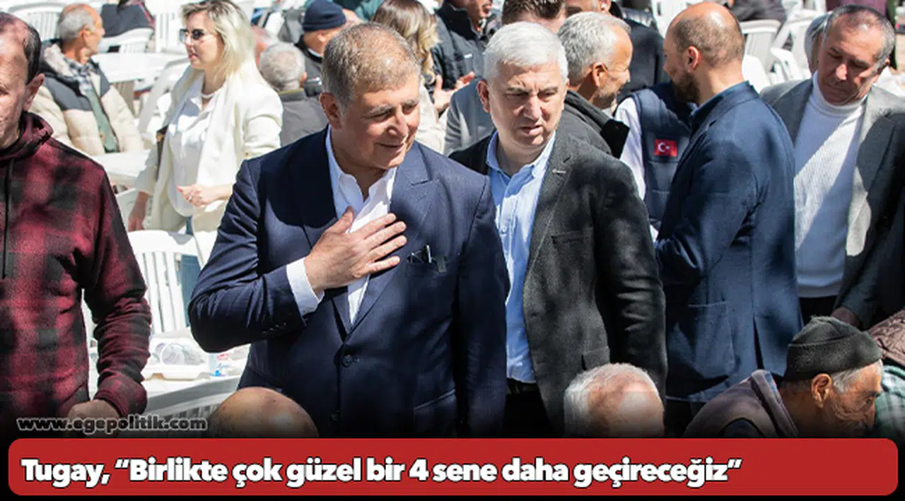 Tugay, “Birlikte çok güzel bir 4 sene daha geçireceğiz”