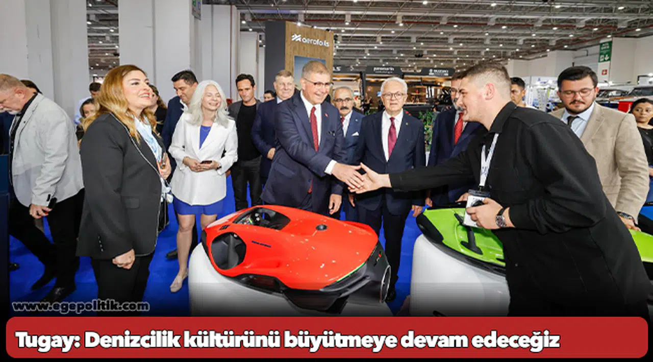 Tugay: Denizcilik kültürünü büyütmeye devam edeceğiz