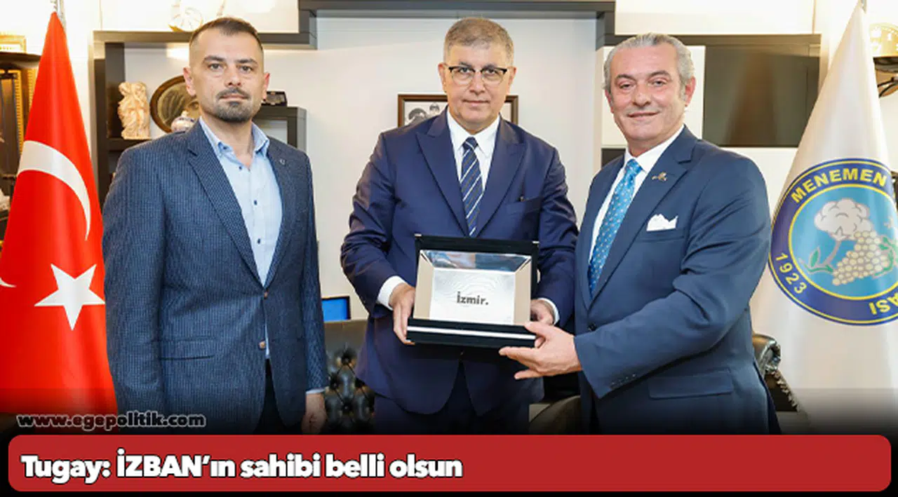 Tugay: İZBAN’ın sahibi belli olsun
