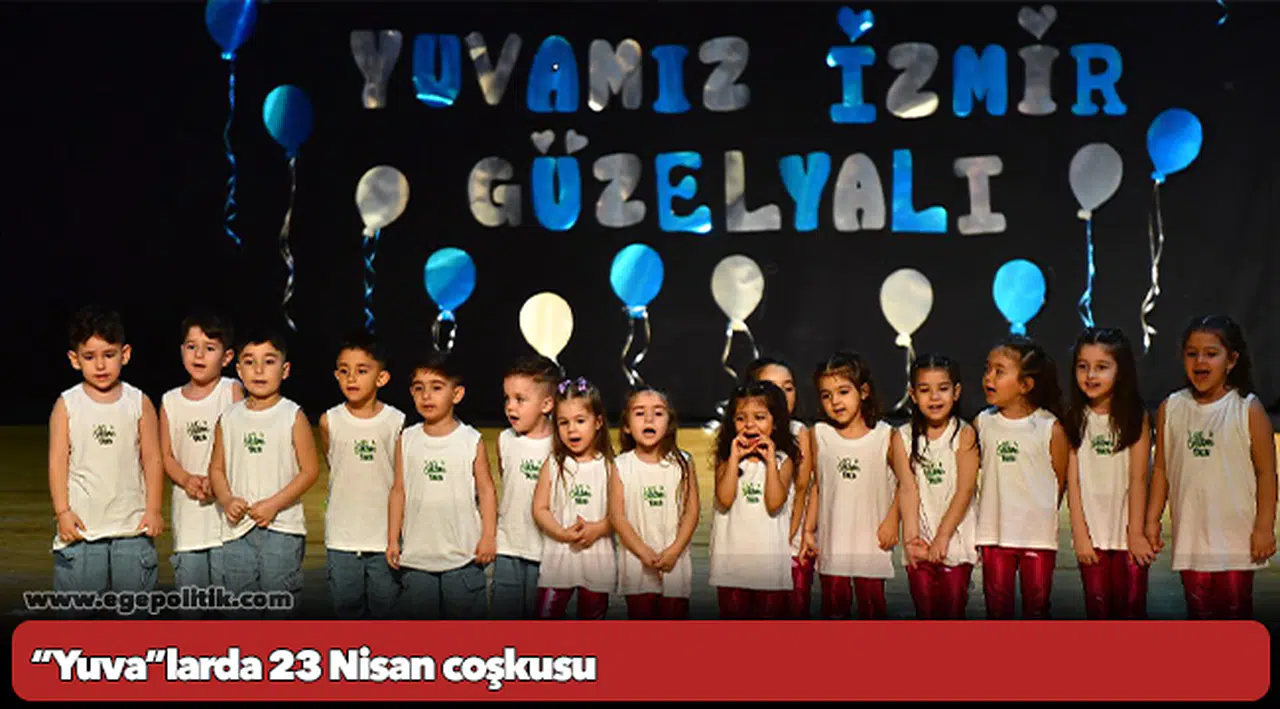 “Yuva”larda 23 Nisan coşkusu