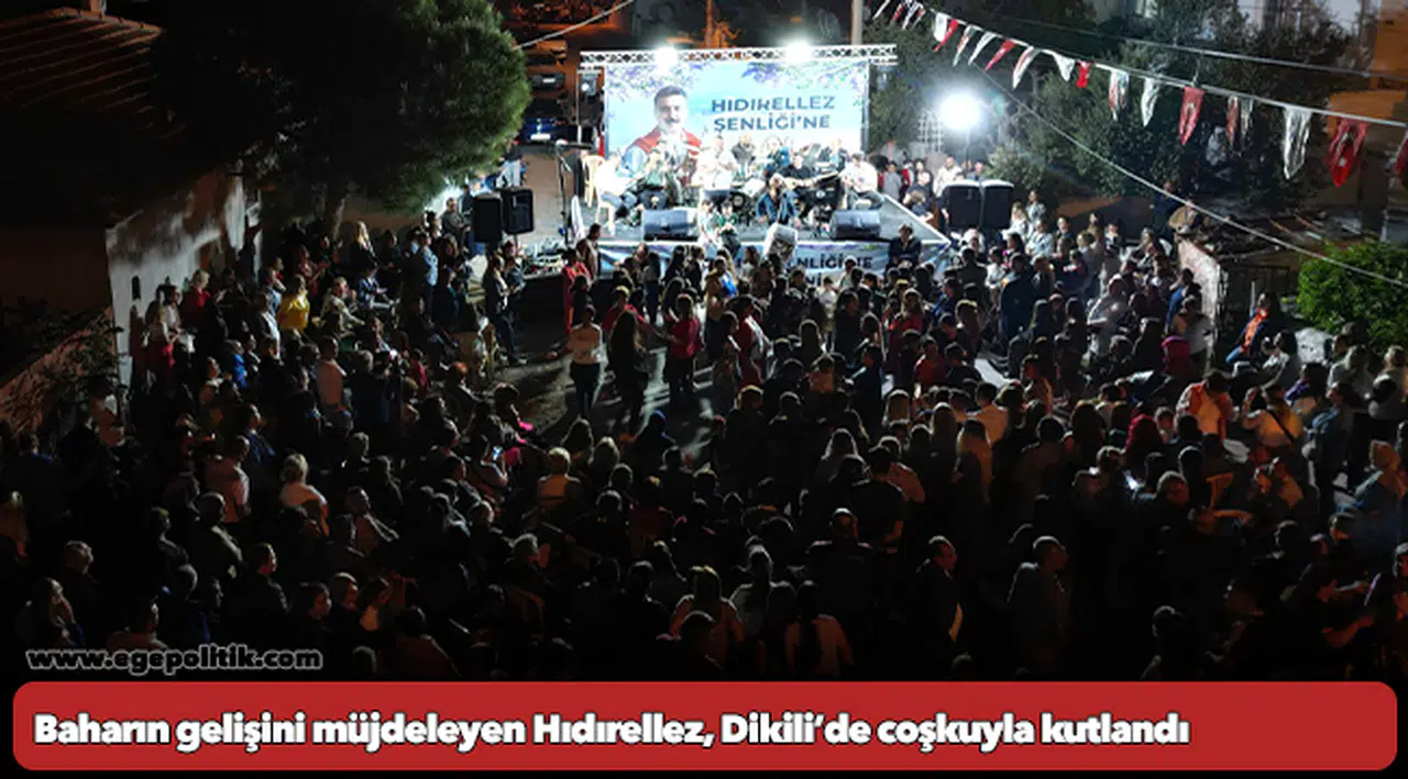 Baharın gelişini müjdeleyen Hıdırellez, Dikili’de coşkuyla kutlandı