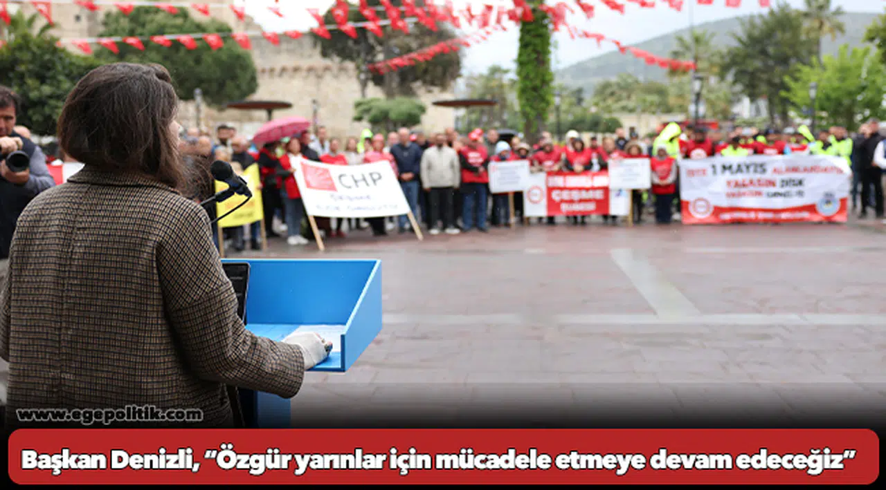 Başkan Denizli, “Özgür yarınlar için mücadele etmeye devam edeceğiz”