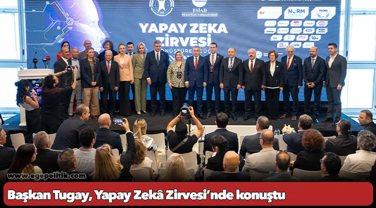 Başkan Tugay, Yapay Zekâ Zirvesi’nde konuştu