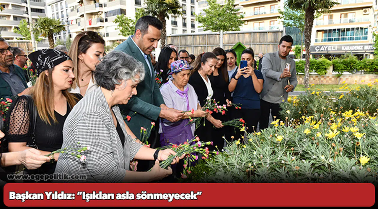 Başkan Yıldız: “Işıkları asla sönmeyecek”