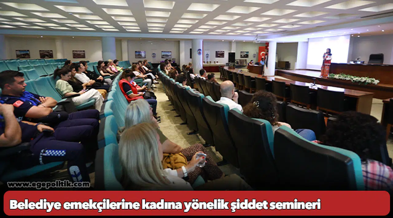 Belediye emekçilerine kadına yönelik şiddet semineri