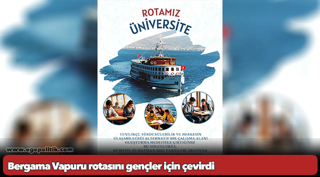 Bergama Vapuru rotasını gençler için çevirdi