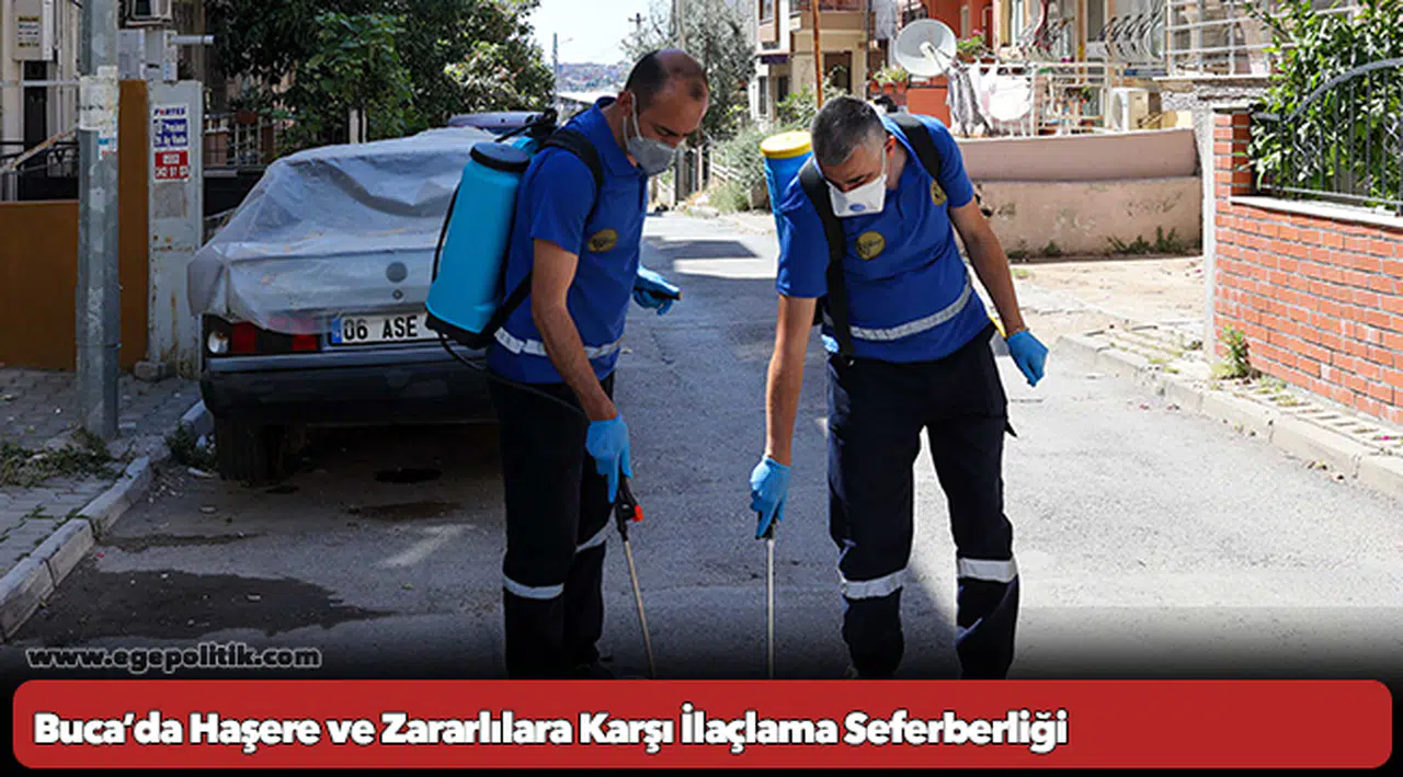 Buca’da Haşere ve Zararlılara Karşı İlaçlama Seferberliği
