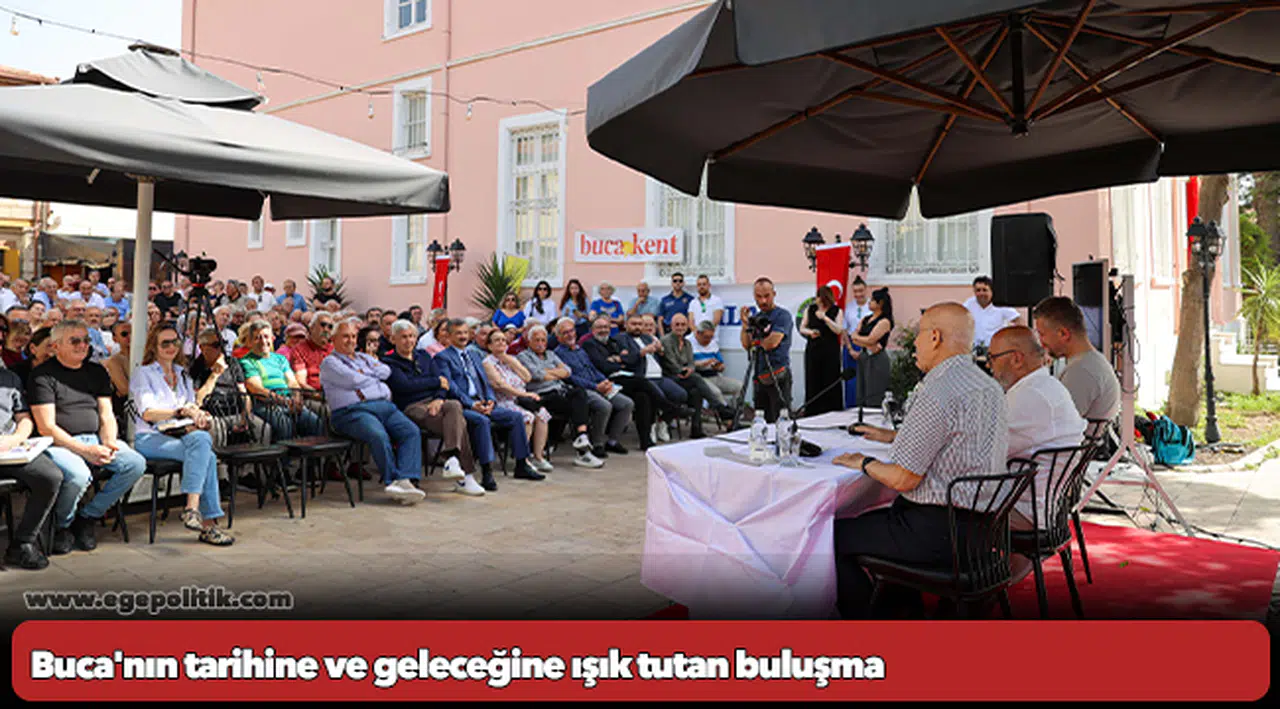 Buca'nın tarihine ve geleceğine ışık tutan buluşma