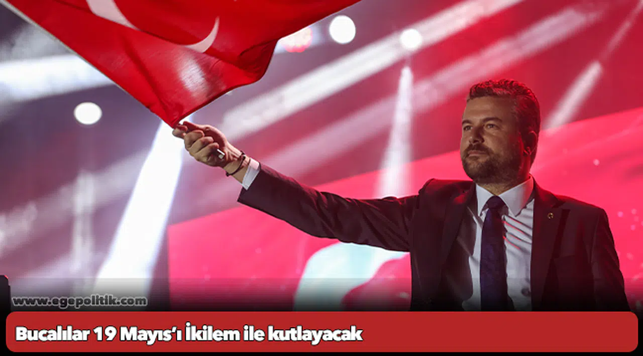 Bucalılar 19 Mayıs’ı İkilem ile kutlayacak