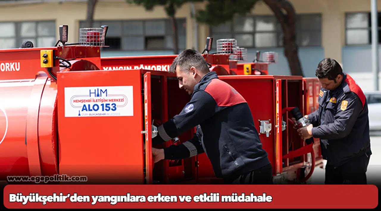 Büyükşehir’den yangınlara erken ve etkili müdahale